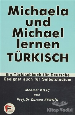 Michaela und Michael Lernen Türkisch - Pelikan Yayıncılık