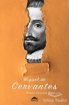 Miguel de Cervantes'in Hayatı - Maya Kitap