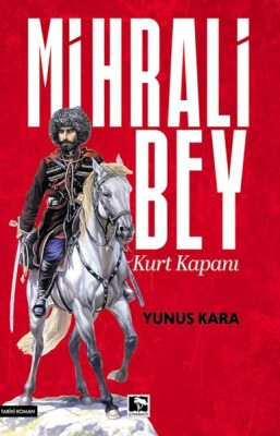 Mihrali Bey Kurt Kapanı - Çınaraltı Yayınları