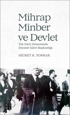 Mihrap, Minber ve Devlet - Küre Yayınları