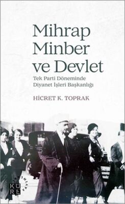 Mihrap, Minber ve Devlet - 1