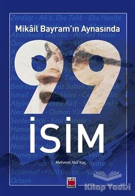 Mikail Bayram’ın Aynasında 99 İsim - 1