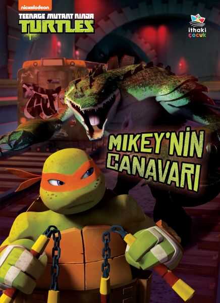 İthaki Çocuk Yayınları - Mikey’nin Canavarı - Teenage Mutant Ninja Turtles