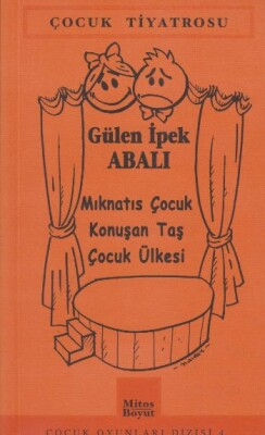 Mıknatıs Çocuk - Konuşan Taş - Çocuk Ülkesi Çocuk Oyunları 4 - Mitos Yayınları