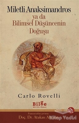 Miletli Anaksimandros Ya Da Bilimsel Düşüncenin Doğuşu - Bilge Kültür Sanat