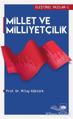 Millet ve Milliyetçilik - Ötüken Neşriyat