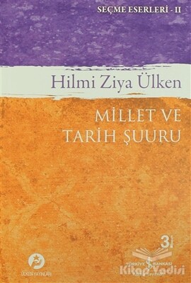 Millet ve Tarih Şuuru - İş Bankası Kültür Yayınları