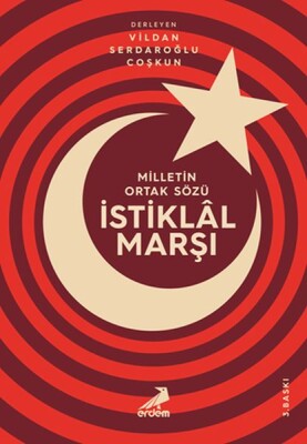 Milletin Ortak Sözü: İstiklal Marşı - Erdem Yayınları