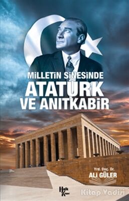 Milletin Sinesinde Atatürk ve Anıtkabir - 1