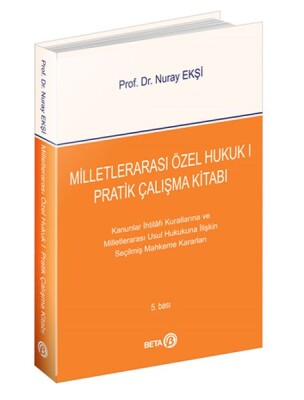 Milletlerarası Özel Hukuk 1 - Pratik Çalışma Kitabı - Beta Basım Yayım