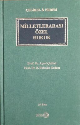 Milletlerarası Özel Hukuk / Çelikel Erdem - Beta Basım Yayım