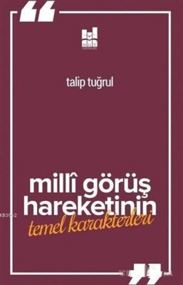 Milli Görüş Hareketi'nin Temel Karakterleri - Mgv Yayınları