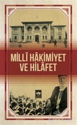 Milli Hakimiyet ve Hilafet - Ötüken Neşriyat