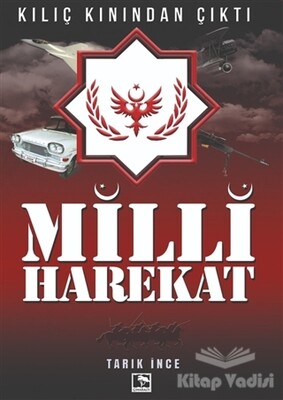 Milli Harekat - Kılıç Kınından Çıktı - Çınaraltı Yayınları