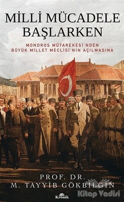 Milli Mücadele Başlarken - Kronik Kitap