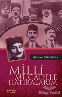 Milli Mücadele Hatıralarım - 1