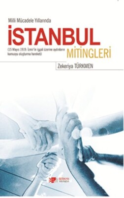 Milli Mücadele Yıllarında İstanbul Mitingleri - Berikan Yayınları