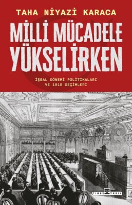 Milli Mücadele Yükselirken - Timaş Tarih