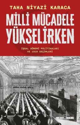 Milli Mücadele Yükselirken - 1