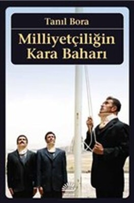 Milliyetçiliğin Kara Baharı - İletişim Yayınları