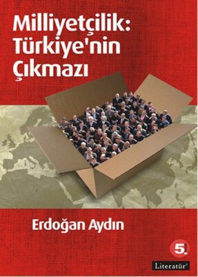 Milliyetçilik: Türkiye'nin Çıkmazı - Literatür Yayınları