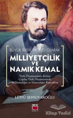 Milliyetçilik ve Namık Kemal - Elips Kitap