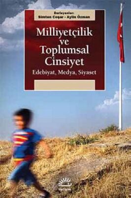 Milliyetçilik ve Toplumsal Cinsiyet Edebiyat, Medya, Siyaset - 1