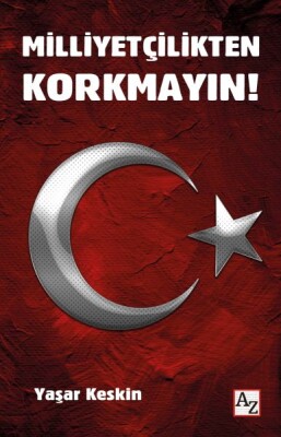 Milliyetçilikten Korkmayın! - Az Kitap