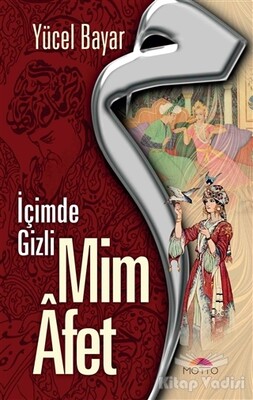 Mim Afet - İçimde Gizli - Motto