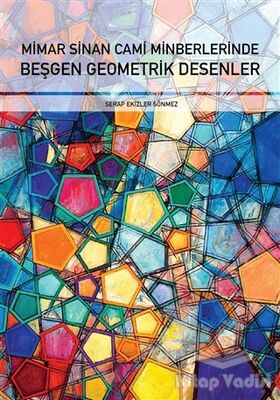 Mimar Sinan Cami Minberlerinde Beşgen Geometrik Desenler - 1