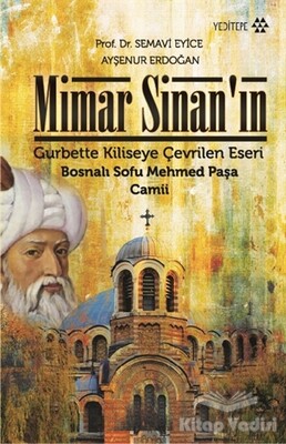 Mimar Sinan’ın Gurbette Kiliseye Çevrilen Eseri - Yeditepe Yayınevi