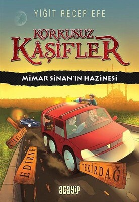 Mimar Sinan’ın Hazinesi - Korkusuz Kaşifler - Acayip Kitaplar