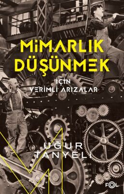 Mimarlık Düşünmek için Verimli Arızalar - 1