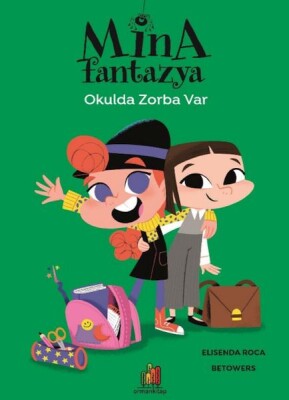Mina Fantazya - Okulda Zorba Var - Orman Kitap