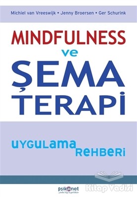 Mindfulness ve Şema Terapi Uygulama Rehberi - Psikonet Yayınları