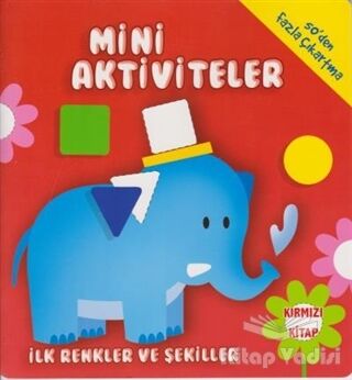 Mini Aktiviteler - İlk Renkler ve Şekiller (Kırmızı Kitap) - 1