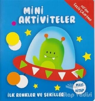 Mini Aktiviteler - İlk Renkler ve Şekiller (Mavi Kitap) - 1