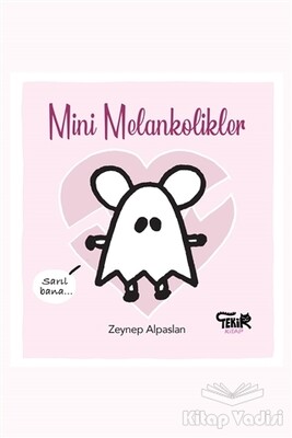 Mini Melankolikler - Tekir Kitap