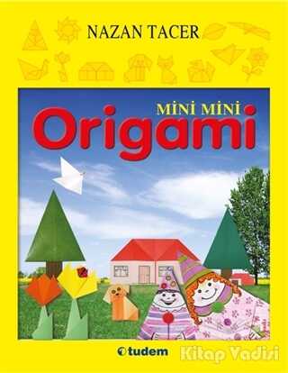 Tudem Yayınları - Mini Mini Origami
