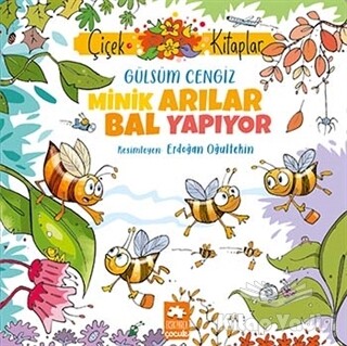 Minik Arılar Bal Yapıyor - Eksik Parça Yayınları