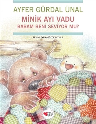 Minik Ayı Vadu Babam Beni Seviyor mu? - Can Çocuk Yayınları