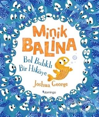 Minik Balina - Bol Balıklı Bir Hikaye - Domingo Yayınevi