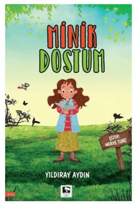 Minik Dostum - Çınaraltı Yayınları