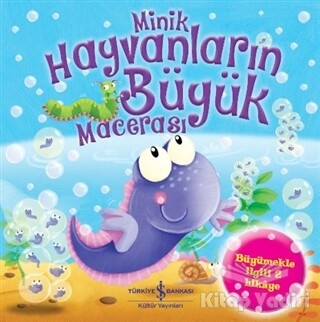 Minik Hayvanların Büyük Macerası - İş Bankası Kültür Yayınları