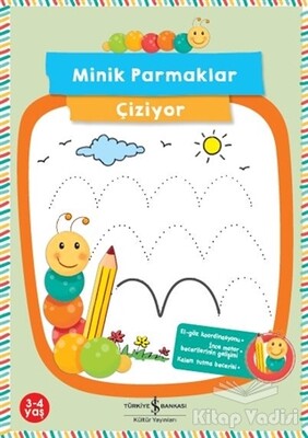 Minik Parmaklar Çiziyor - İş Bankası Kültür Yayınları
