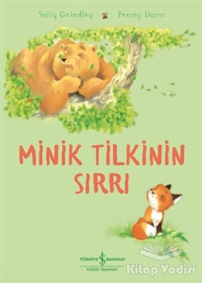 Minik Tilkinin Sırrı - İş Bankası Kültür Yayınları