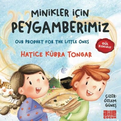 Minikler İçin Peygamberimiz - Aile Çocuk