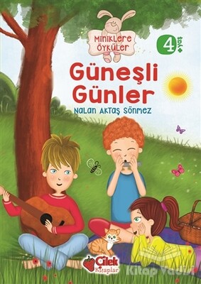 Miniklere Öyküler - Güneşli Günler - Çilek Yayınları