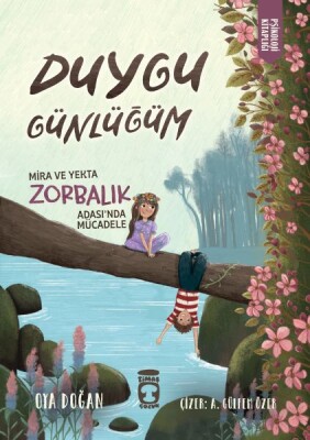 Mira ve Yekta Zorbalık Adası'nda Mücadele - Duygu Günlüğüm - Timaş Çocuk