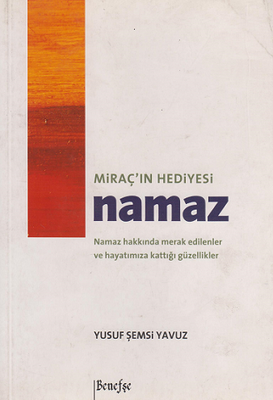 Miracın Hediyesi Namaz - Benefşe Yayınları